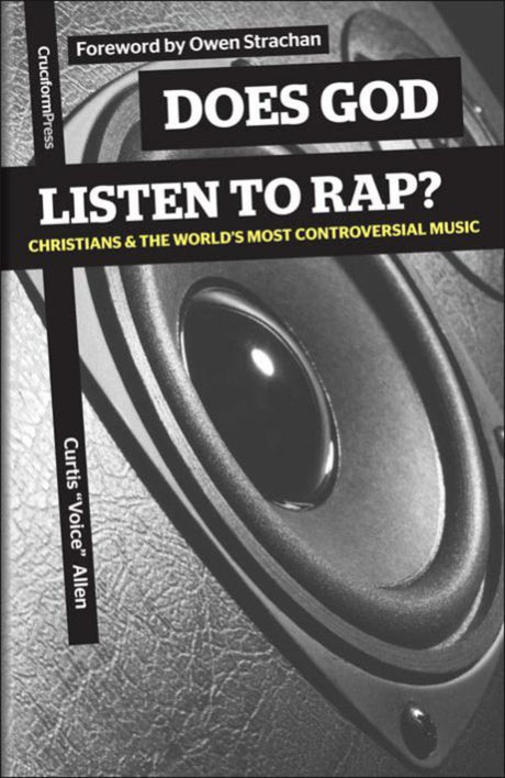 Does God Listen to Rap? Christians and the World's Most Controversial Music Allen, Curtis cover image