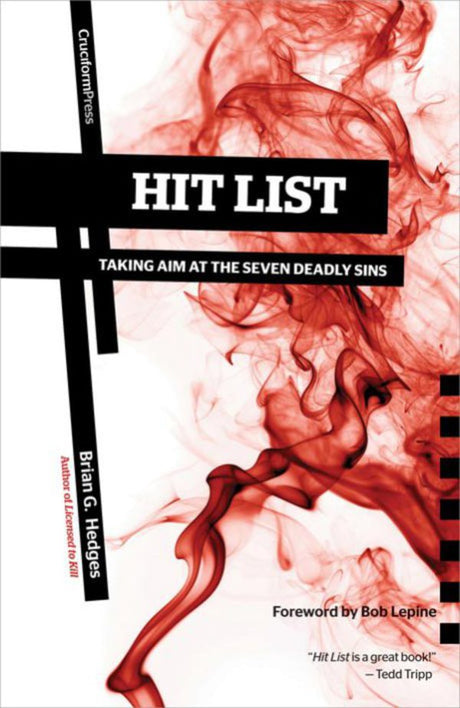 Hit List: Taking Aim at the Seven Deadly Sins Hedges, Brian G. cover image