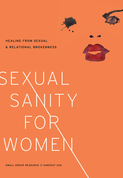 Sexual Sanity for Women: Healing from Sexual & Relational Brokenness Dykas, Ellen 9781938267000