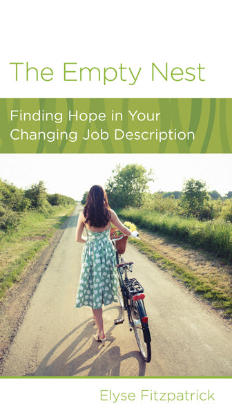 The Empty Nest: Finding Hope in Your Changing Job Description. (Women to Women Minibook)  Fitzpatrick, Elyse 9781938267802 (1018920239151)