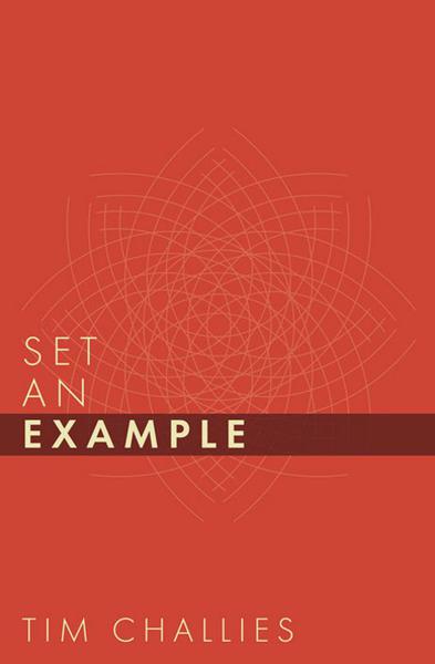 Set An Example Challies, Tim cover image (1018931052591)