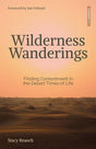 Wilderness Wanderings: Finding Contentment in the Desert Times of Life Reaoch, Stacy cover image (1018932297775)