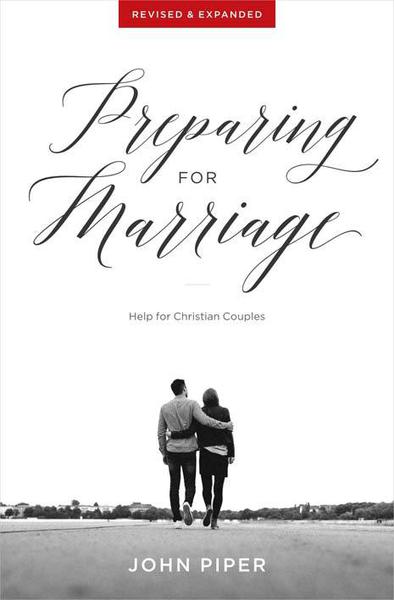 Preparing for Marriage: Help for Christian Couples (Revised & Expanded) Piper, John cover image (1018932690991)