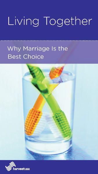 Living Together: Why Marriage is the Best Choice (Harvest USA Minibook) Dykas, Ellen 9781942572435