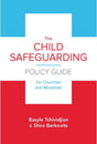 The Child Safeguarding Policy Guide for Churches and Ministries Tchividjian, Basyle 9781945270055 (1023753945135)