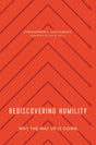 Rediscovering Humility: Why the Way Up Is Down Hutchinson, Christopher 9781945270963