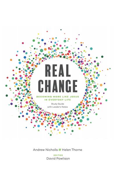 Real Change: Becoming More Like Jesus in Everyday Life (1018944716847)