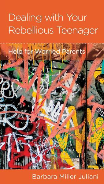 Dealing with a Rebellious Teenager: Help for Worried Parents (NGP Minibook) Miller Juliani, Barbara 9781948130295