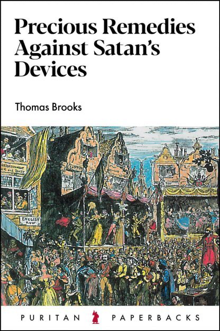 Precious Remedies Against Satan's Devices - Brooks, Thomas - 9781800401679