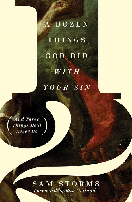 A Dozen Things God Did with Your Sin - Storms, Sam - 9781433576607