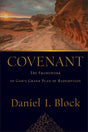 Covenant: The Framework of God's Grand Plan of Redemption - Block, Daniel I - 9780801097881