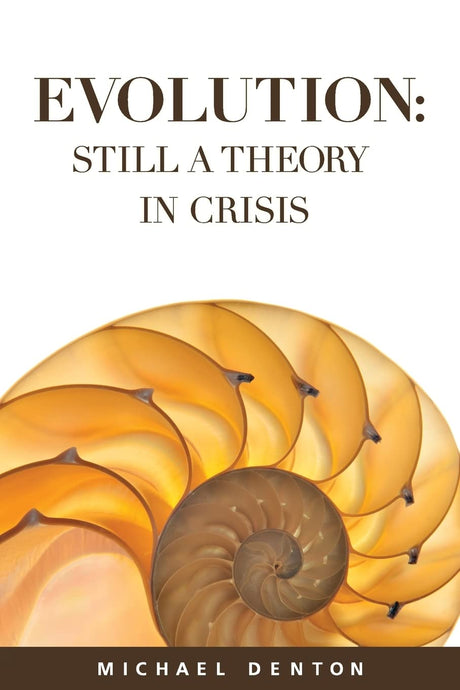 Evolution: Still a Theory in Crisis - Denton, Michael - 9781936599325