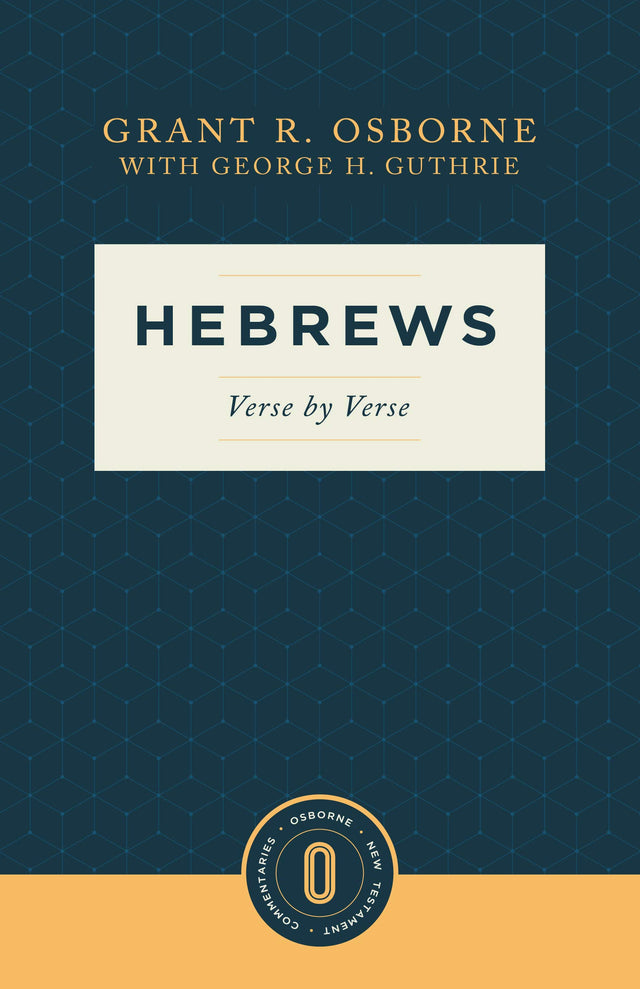 Hebrews Verse by Verse: Verse by Verse (Osborne New Testament Commentaries) - Osborne, Grant R; Guthrie, George H - 9781683595373