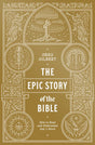 The Epic Story of the Bible: How to Read and Understand God's Word - Gilbert, Greg - 9781433573279