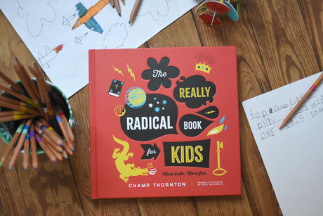 The Really Radical Book for Kids: More Truth More Fun