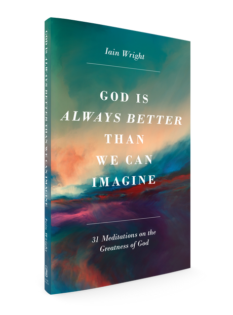 God is Always Better Than We Can Imagine