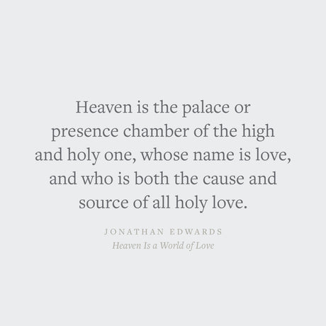 Heaven Is a World of Love (Crossway Short Classics)