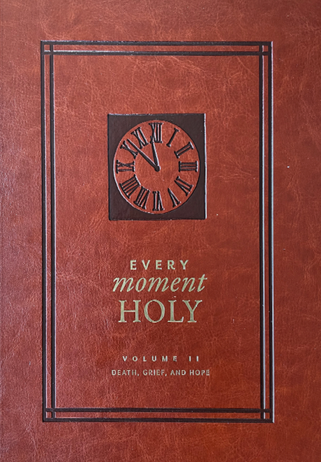 Every Moment Holy, Vol. 2: Death, Grief, & Hope - McKelvey, Douglas Kaine; Bustard, Ned (illustrator)- 9781951872052