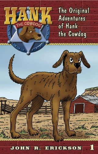 The Original Adventures of Hank the Cowdog (Hank the Cowdog ) - Erickson, John R; Holmes, Gerald L (illustrator) - 9781591881018