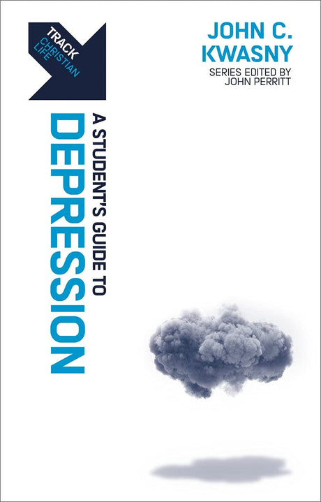 Track: Depression: A Student's Guide to Depression - Kwasny, John C - 9781527107977