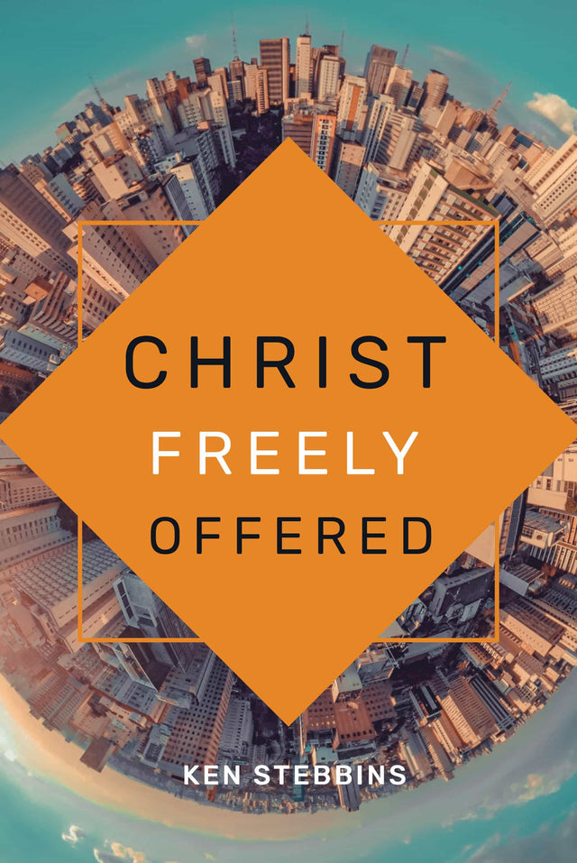 Christ Freely Offered - Stebbins, Ken - 9780648725015