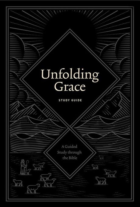 Unfolding Grace Study Guide: A Guided Study Through the Bible - Hunter, Drew - 9781433570896