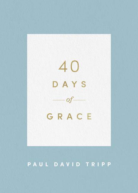 40 Days of Grace - Tripp, Paul David - 9781433574290