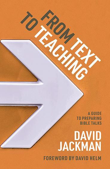 From Text to Teaching: A Guide to Preparing Bible Talks - Jackman, David - 9781875245826