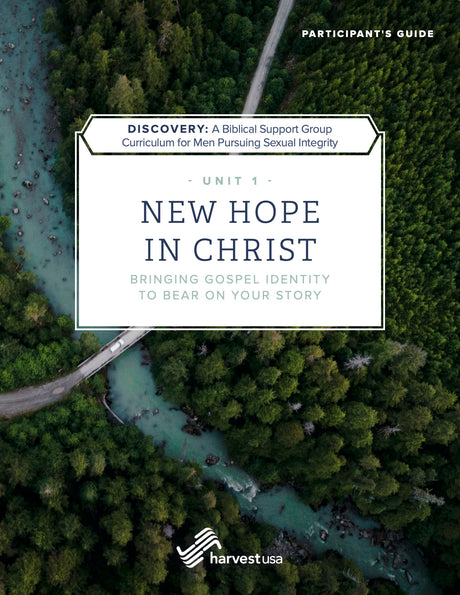 New Hope in Christ: Bringing Gospel Identity to Bear on Your Story (Participant's Guide) - Harvest USA; Weidenar, Jim; Sanders, Mark - 9798985870299