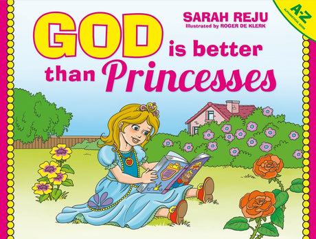 God Is Better Than Princesses (Revised) - Reju, Sarah - 9781527101807