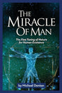 The Miracle of Man: The Fine Tuning of Nature for Human Existence - Denton, Michael - 9781637120125