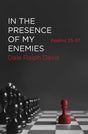 In the Presence of My Enemies: Psalms 25-37 - Davis, Dale Ralph 9781527104792 cover image