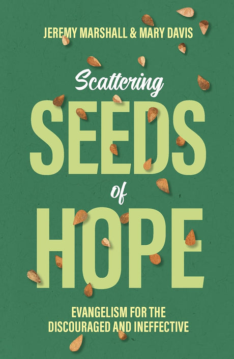 Scattering Seeds of Hope - Marshall, Jeremy; Davis, Mary - 9781915705518