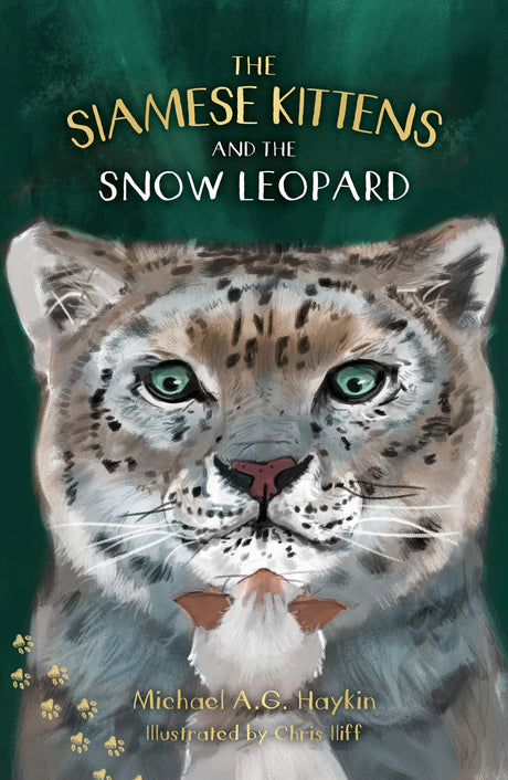 The Siamese Kittens and the Snow Leopard - Haykin, Michael A.G. - 9781916669000