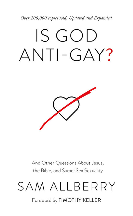 Is God Anti-Gay?: And Other Questions about Jesus, the Bible, and Same-Sex Sexuality - Allberry, Sam - 9781784988296