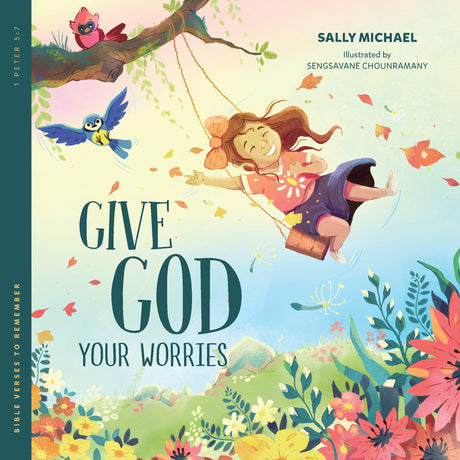 Give God Your Worries (Bible Verses to Remember) - Michael, Sally; Chounramany, Sengsavane (illustrator) - 9781645073437