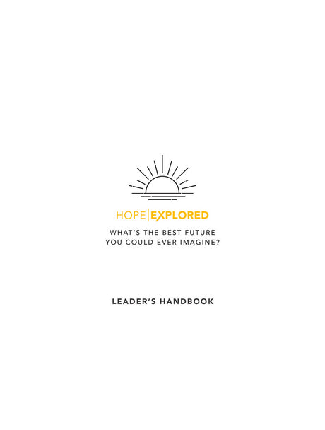 Hope Explored Leader's Handbook: What's the Best Future You Could Ever Imagine? (Hope Explored) - Tice, Rico - 9781784986810