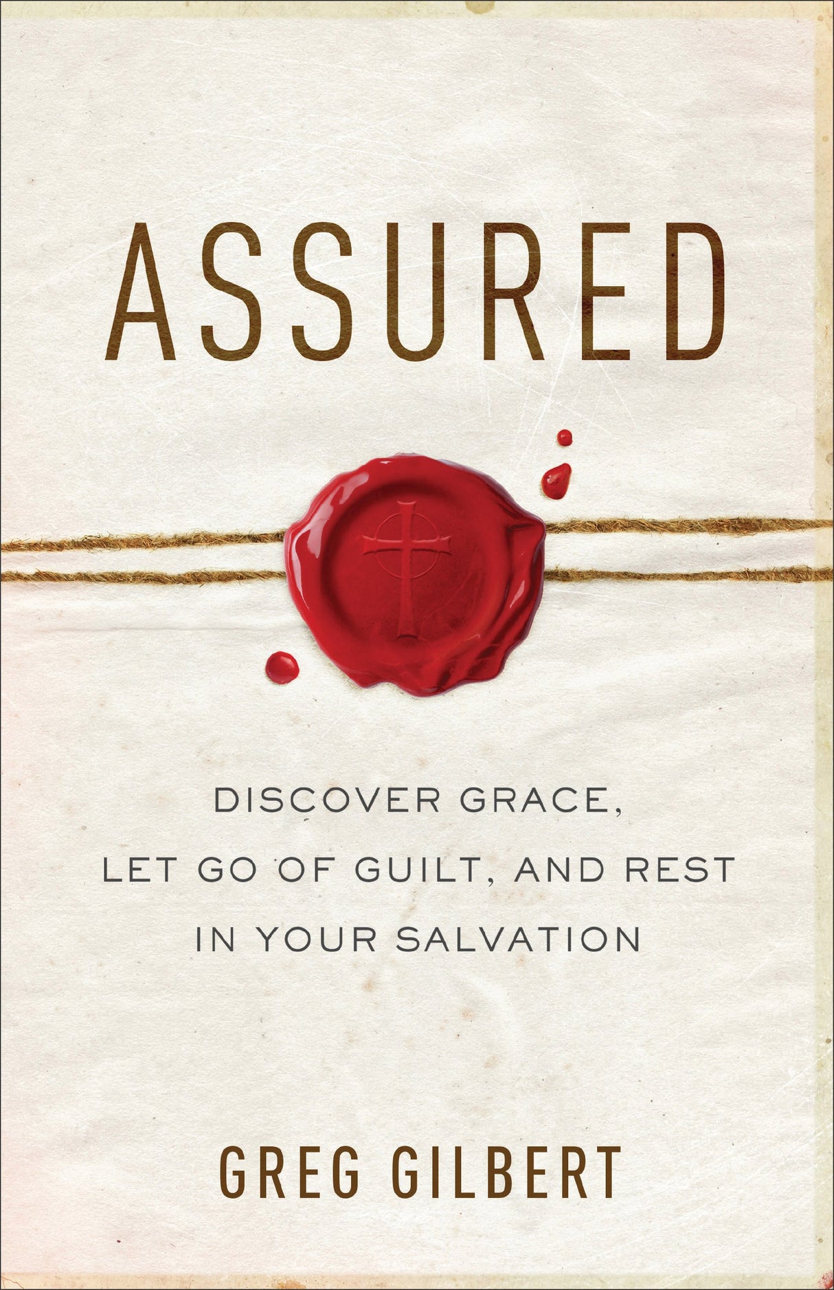 Assured: Discover Grace, Let Go of Guilt, and Rest in Your Salvation cover image