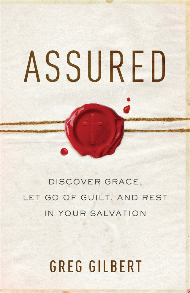 Assured: Discover Grace, Let Go of Guilt, and Rest in Your Salvation cover image