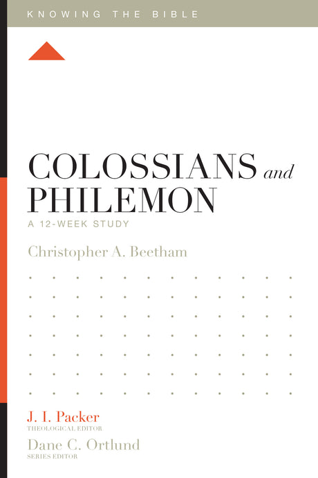 Colossians and Philemon: A 12-Week Study By Christopher A. Beetham cover image (1018265370671)