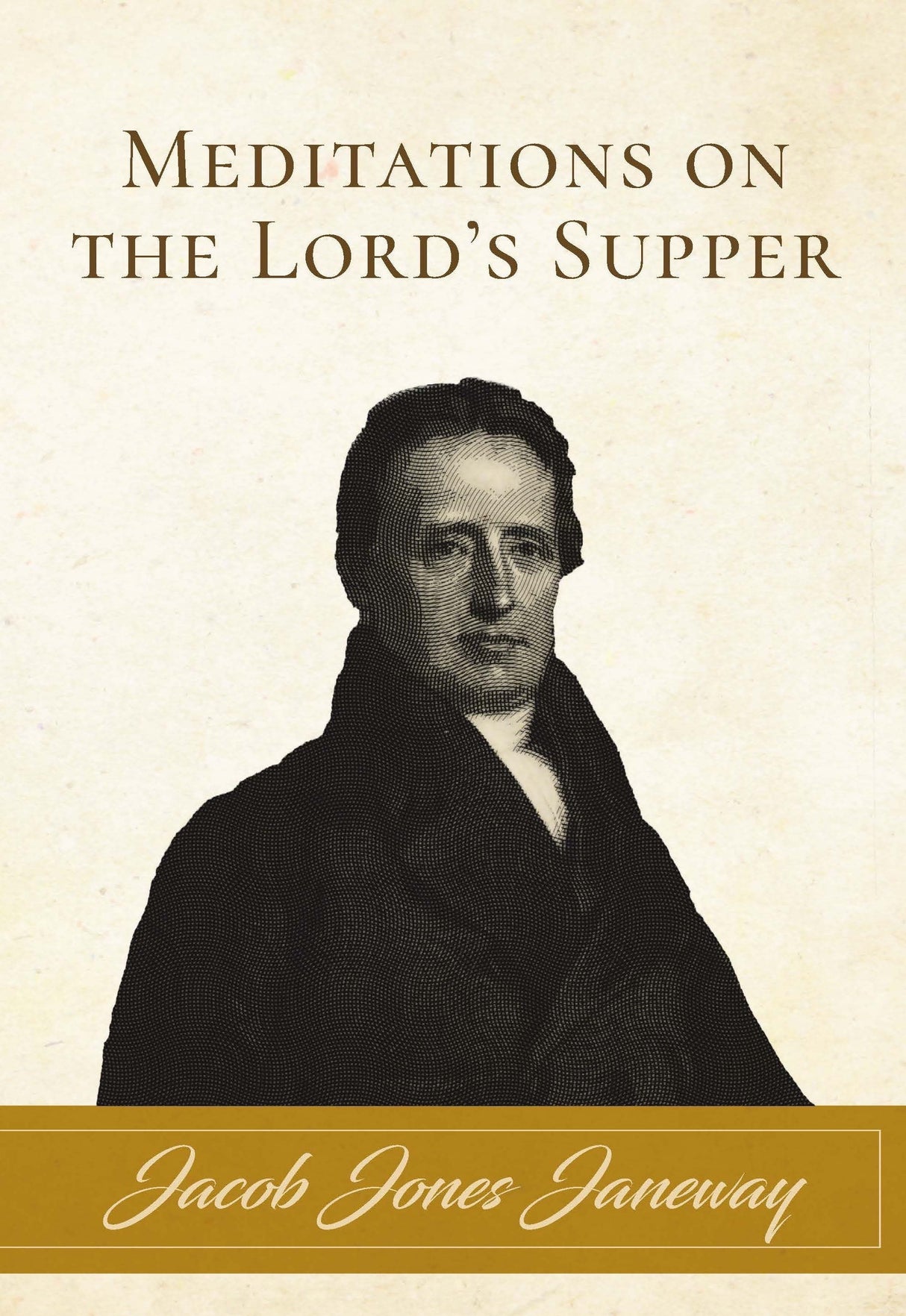 Meditations on the Lord's Supper - Janeway, Jacob Jones - 9781948102391