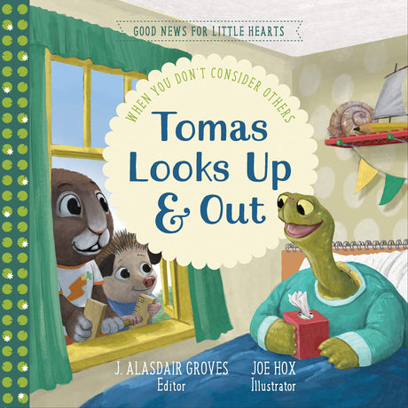 Tomas Looks Up and Out: When You Don't Consider Others (Good News for Little Hearts) - Hox, Joe (illustrator); Groves, Alasdair - 9781645073833