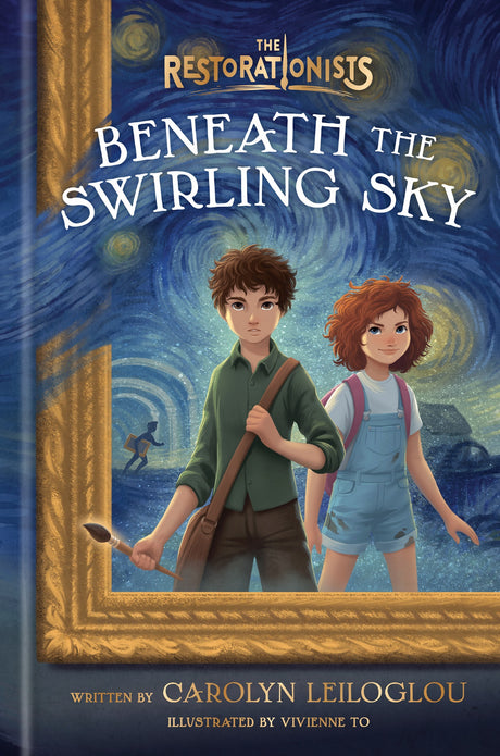 Beneath the Swirling Sky (The Restorationists) - Leiloglou, Carolyn; To, Vivienne (illustrator) - 9780593579527