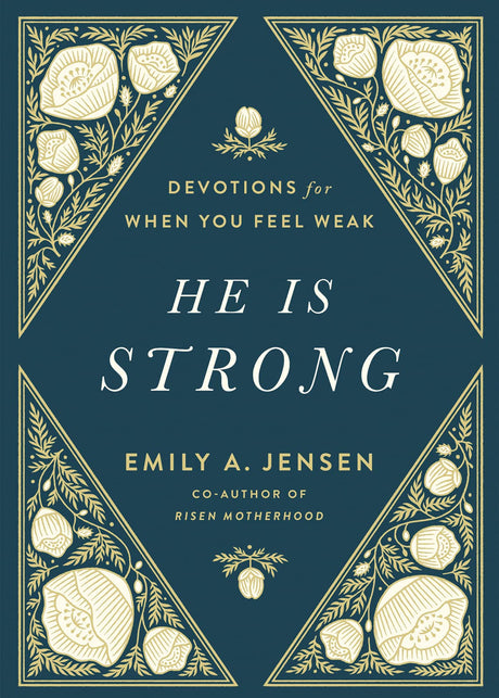 He Is Strong: Devotions for When You Feel Weak - Jensen, Emily A - 9780736986687