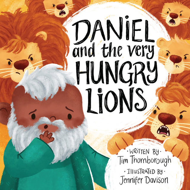 Daniel and the Very Hungry Lions (Very Best Bible Stories) - Thornborough, Tim; Davison, Jennifer (illustrator) - 9781784983321