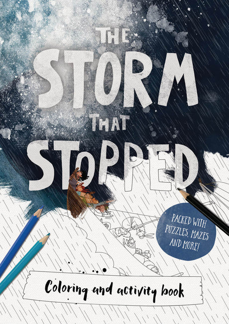 The Storm That Stopped Coloring & Activity Book: Coloring, Puzzles, Mazes and More (Tales That Tell the Truth) - Echeverri, Catalina (illustrator); Mitchell, Alison - 9781784981778