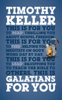 Galatians for You: For Reading, for Feeding, for Leading (God's Word for You) - Keller, Timothy - 9781908762344