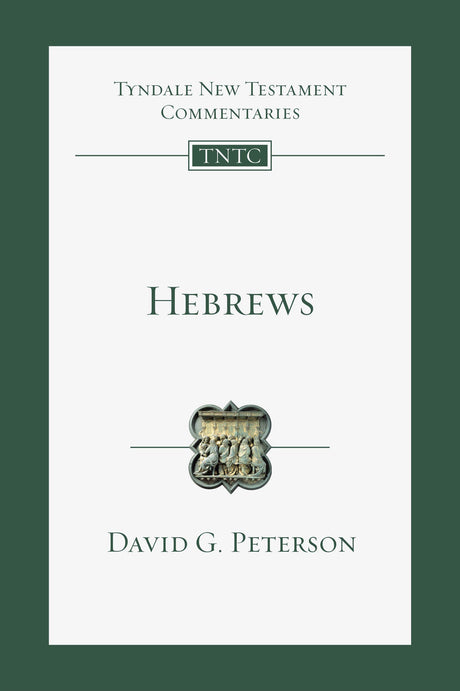 Hebrews: An Introduction and Commentary (Tyndale New Testament Commentaries) - Peterson, David G; Schnabel, Eckhard J (editor); Perrin, Nicholas (consultant) - 9780830842995