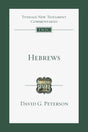 Hebrews: An Introduction and Commentary (Tyndale New Testament Commentaries) - Peterson, David G; Schnabel, Eckhard J (editor); Perrin, Nicholas (consultant) - 9780830842995