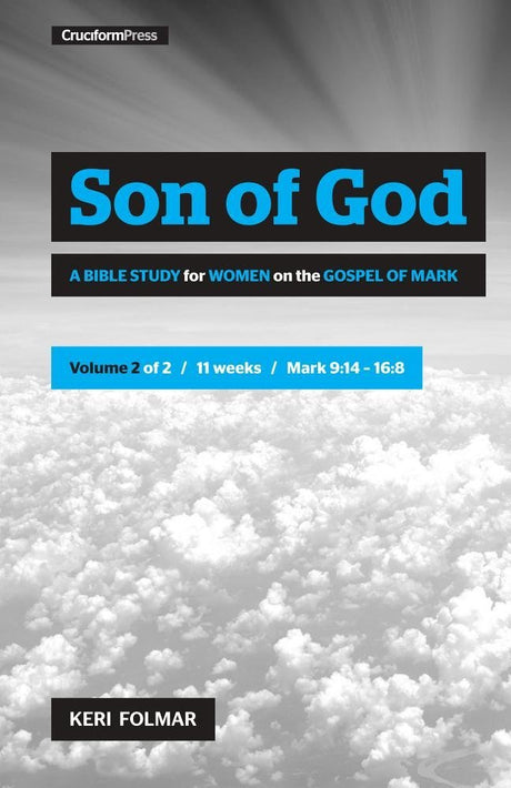 Son of God: A Bible Study for Women on the Gospel of Mark (Vol. 2) - Folmar, Keri - 9781941114827